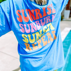 Sunrise Sunburn Sunset Repeat T-Shirt T-Shirt Southern Sage Co.   